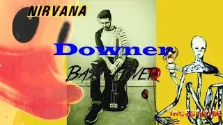 Nirvana - Downer (Bass Cover)