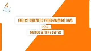 #4 Method Setter dan Geter pada JAVA | Object Oriented Programming JAVA