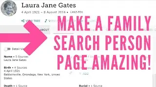 Family History Help - Family Search Tips - Developing a Person Page