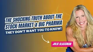 The Truth About the Stock Market, Food, and Big Pharma!