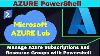 How to Manage Azure Subscriptions and Resource Groups with Powershell