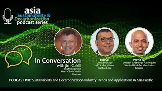 AP Sustainability Decarbonization Podcast with ARC Advisory Group's Bob Gill & Emerson's Pravin Raj