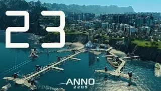 Anno 2205. # 23 [DLC Tundra]. Полное прохождение. Завершаем секторальный проект в Тундре.