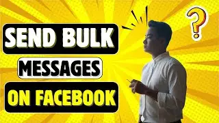 Send Bulk Messages On Facebook | Facebook Messenger Automation