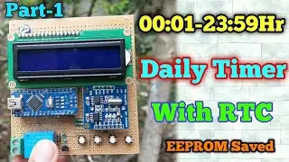 Arduino Daily Schedule Timer ON-OFF Using RTC Module with Memory Backup If Power Cuts (Hindi) PART 1
