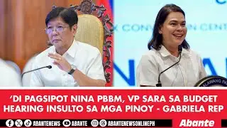 ‘Di pagsipot nina PBBM, VP Sara sa budget hearing insulto sa mga Pinoy - Gabriela Rep