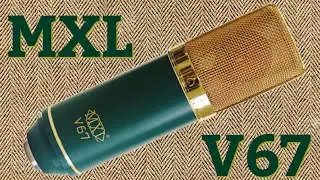 MXL V67 Condenser Microphone Test / Review .  A great budget mic