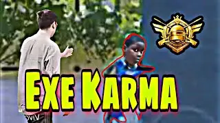 Exe KARMA / Funny Moment