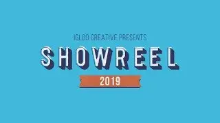 Igloo Creative House - Showreel 2019