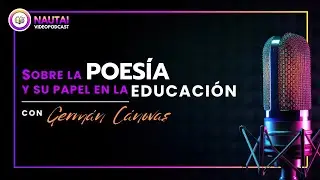 On Poetry and Its Role in Education. Videopodcast.