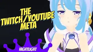 Waifu Explains The Twitch/Youtube Meta and gives it a try.