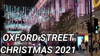 The Oxford Street London Christmas Lights 2021
