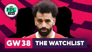 FPL GW38: THE WATCHLIST | Final Day Punts | Gameweek 38 | Fantasy Premier League 2023/24 Tips