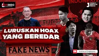 JUS INDO #58 : LURUSKAN HOAX PILDUN U20 YANG BEREDAR