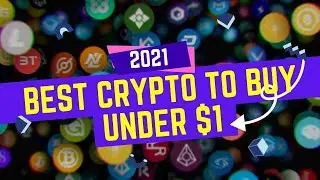 BEST CRYPTO UNDER $1 TO BUY RIGHT NOW in 2021