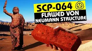 SCP-064 | Flawed von Neumann Structure (SCP Orientation)