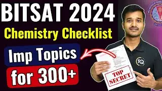 Checklist for Last 10 Days BITSAT 2024 Exam 🔥Imp Topics for BITSAT | Score 300+ marks | BITS Pilani