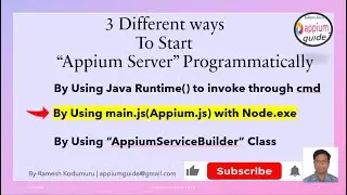 2. Start “Appium Server” Programmatically - By Using main.js(Appium.js) with Node.exe