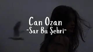 Can Ozan -Sar Bu Şehri (Sözleri)