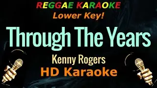 Through The Years (Lower Key) - Kenny Rogers (HD Reggae Karaoke)