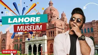 Another Day In Lahore | 'The City Of Gardens' | VLOG-57 | ft : LAHORE MUSEUM & CUE CINEMAS