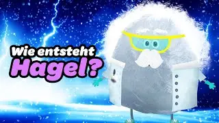🌦️❄️ Wie entsteht Hagel? 🌦️❄️ Kinder lernen mit Professor Helge Hagelkorn über Wetterphänomene