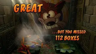 Crash Bandicoot - N. Sane Trilogy - Most Missed Boxes (112)