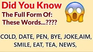 What Is The Full Form Of Bye, Pen, Joke, Smile, News, Date, Eat, Tea etc
