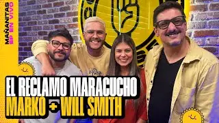 EL RECLAMO MARACUCHO / MARKO + WILL SMITH  | MAÑANITAS ☀️