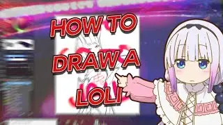 How to Draw a *LOLI*