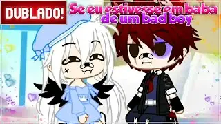 [DUBBED] If I WERE in the DRESSING ROOM of a BAD BOY | GACHA CLUB