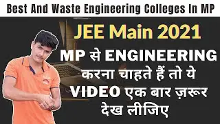 MP Engineering College Admission For 2021 ||MP DTE Counselling 2019|| Abhay Shukla