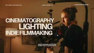 Brady Bessette on Cinematography, Lighting, and Breaking Into the Film Industry