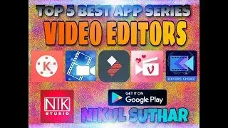 TOP 5 BEST VIDEO EDITING APPS FOR ANDROID 2019
