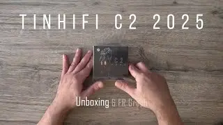 TINHiFi C2 2025 Unboxing & FR Graph