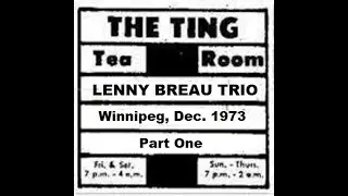 Lenny Breau Trio Live at the TingTea Room: Winnipeg 1973. Part One.