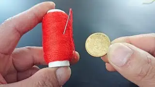 今天才知道，用一枚硬币来穿针，又快又准0失误，这方法太厉害了
