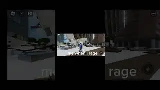 me when i rage