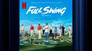 End Credits | Full Swing S2 | Official Soundtrack | Netflix