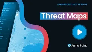 ArmorPoint Cybersecurity Threat Maps