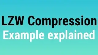 LZW compression example explained - Dictionary Technique