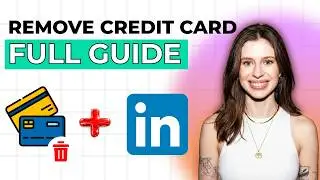 How to Remove Credit Card from LinkedIn [2026 Full Guide]