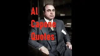 Al Capone - quotes