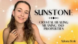 SUNSTONE ☀️ Crystal Healing Meaning (Zodiac signs, Chakras…)