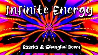 Esseks & Shanghai Doom - Infinite Energy