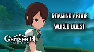 Roaming Abode World Quest (Genshin Impact)