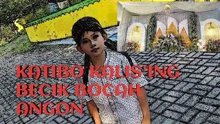 GERBANG KATIBO KALIS'ING BECIK BOCAH ANGON
