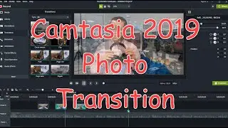 How To Transition Your Photos In a Video With Camtasia 2019