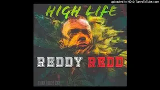 Reddy Redd- HIGH LIFE (Official Audio)