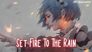 Nightcore- Set Fire To The Rain (Song by Adele) | Lyrics